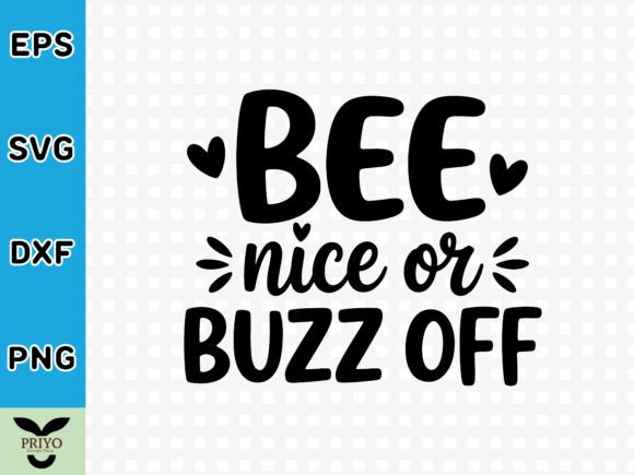 Bee Nice or Buzz off SVG: Graphics & Crafts Review