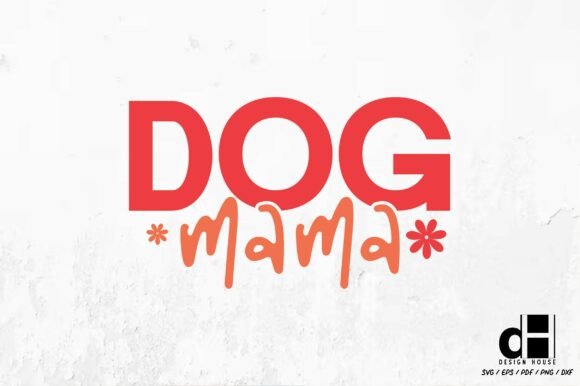 Dog Mama Cute SVG PNG Graphics for Craft Projects