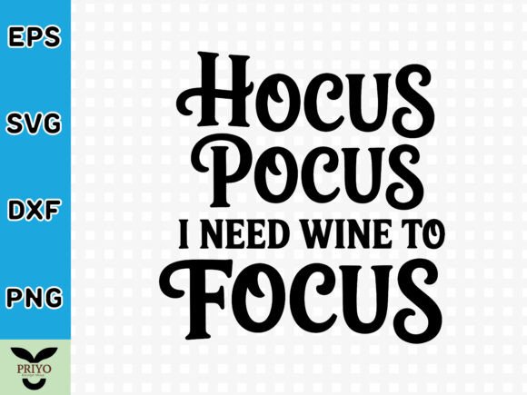Hocus Pocus I Need Wine to Focus SVG Graphics & Crafts Review
