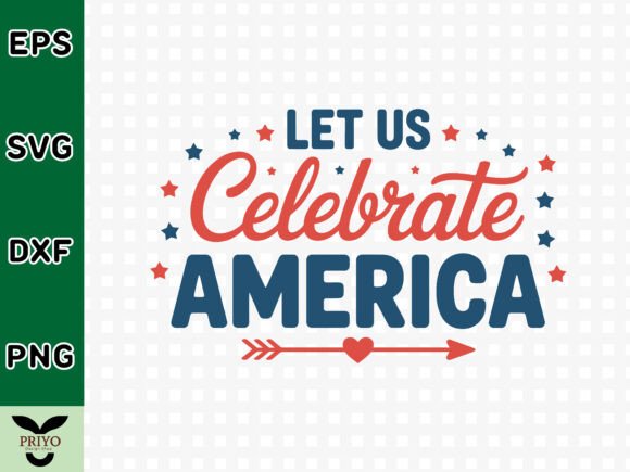 Let Us Celebrate America SVG: A Designer’s Review for Client Work