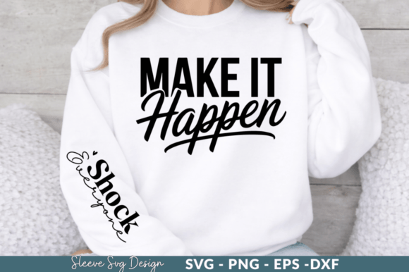 Make It Happen SVG Design for Crafts & Graphics