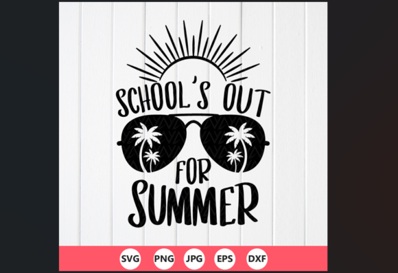 School s Out for Summer SVG Teacher: Graphics & Crafts